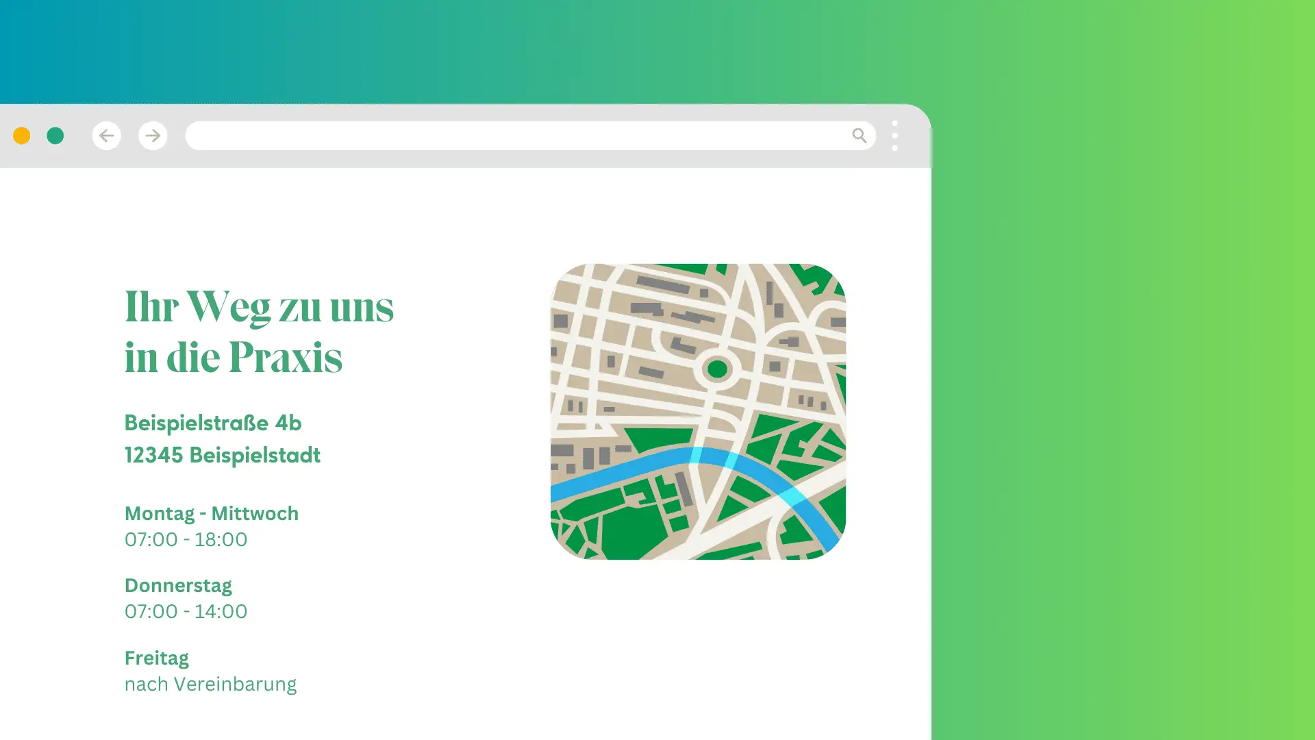 In einem Browserfenster wird eine Webseite mit dem Text „Ihr Weg zu uns in die Praxis“ und einer Adresse auf der linken Seite angezeigt: „Beispielstraße 4b, 12345 Beispielstadt“. Dort sind auch die Öffnungszeiten aufgeführt. Auf der rechten Seite befindet sich eine stilisierte Karte mit einer Stecknadel, die einen Standort anzeigt. Ein atemberaubender Hintergrundverlauf von Blaugrün zu Grün zeigt die Expertise von leopage in der Website-Entwicklung.